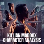 Killian Maddox Character Analysis