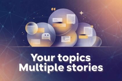 Your Topics Multiple Stories