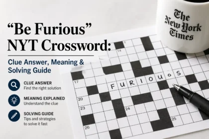 Be Furious NYT Crossword